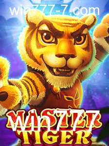 Explorando o Jogo MasterTiger: Diversão e Estratégia com a Palavra-Chave win777